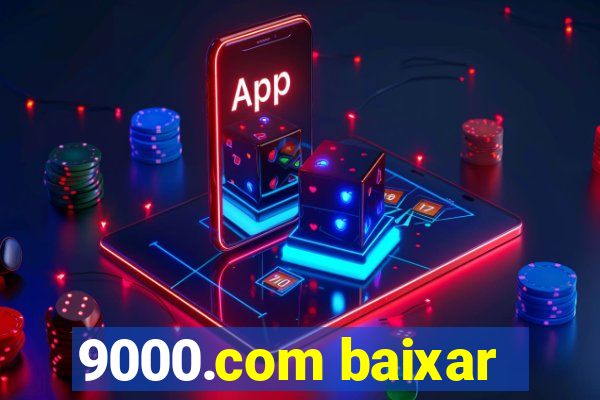 9000.com baixar